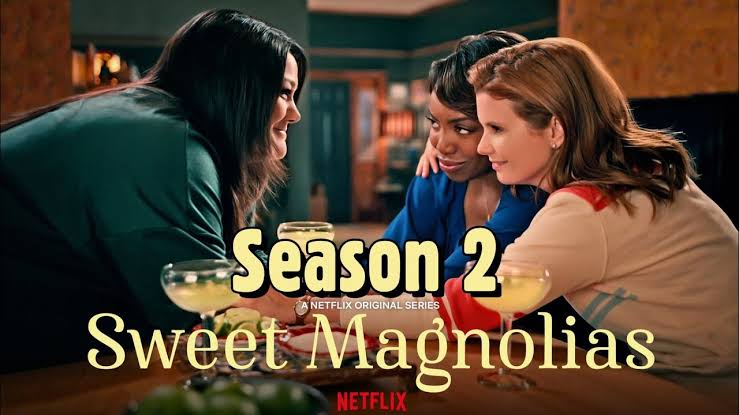 Sweet Magnolias Season 2 Release Date, Plot and Everything We Know Yet
